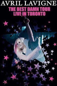 艾薇儿：最好的该死的巡演-多伦多现场