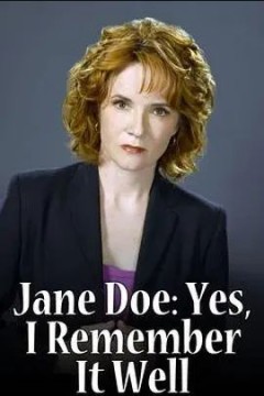 Jane Doe： Yes, I Remember It Well